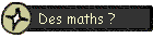 Des maths ?